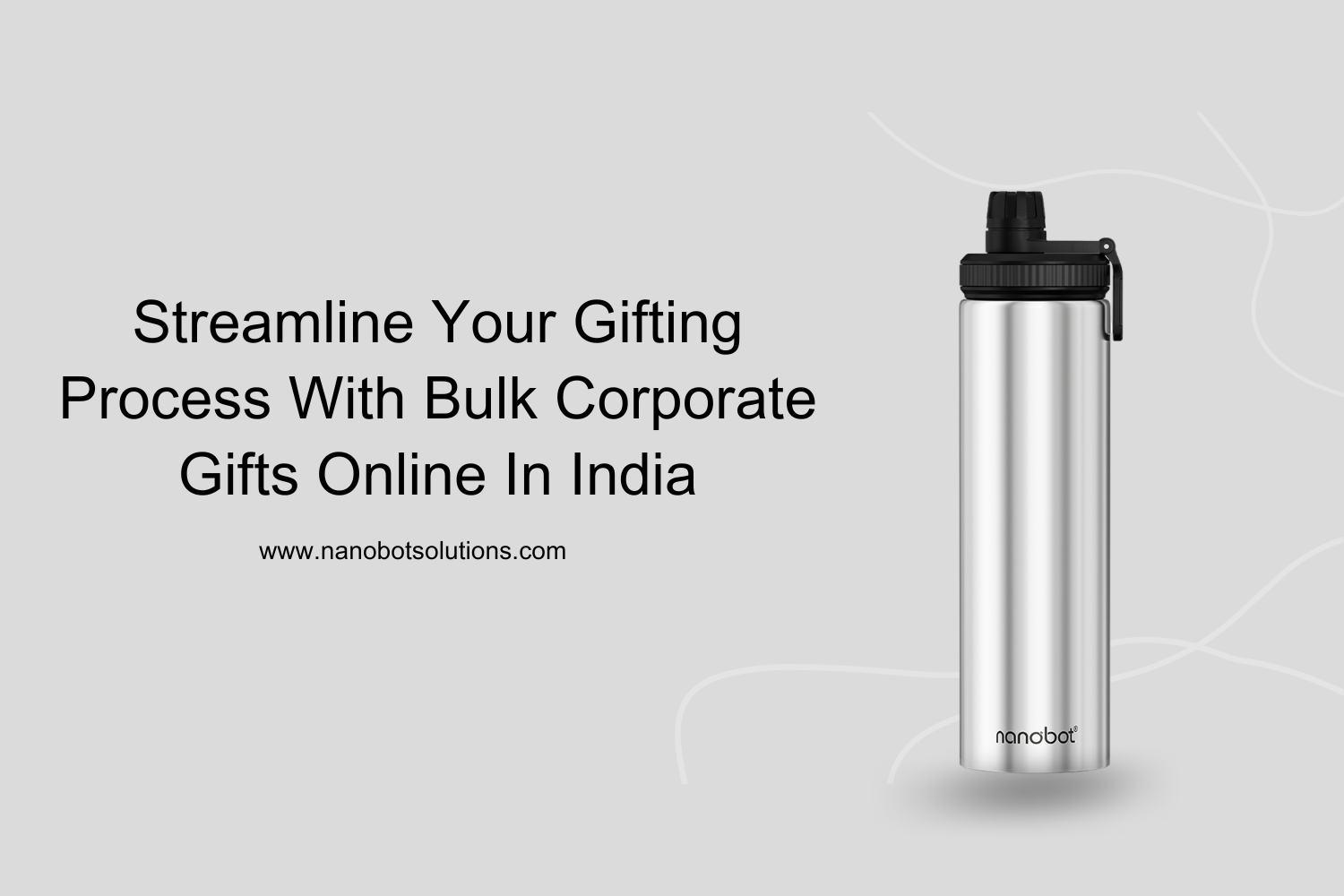 Streamline Your Gifting Process with Bulk Corporate Gifts Online in India -Nanobot