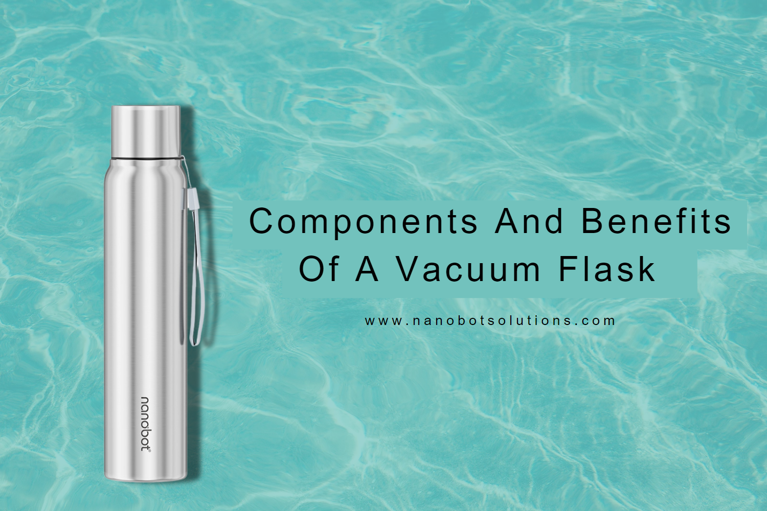 Components and Benefits of a Vacuum Flask
