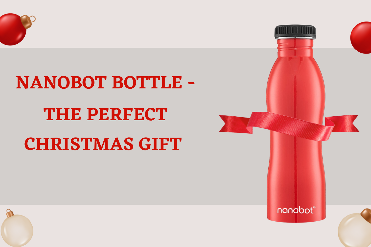 Nanobot Bottle The Perfect Christmas Gift 1 | Nanobot