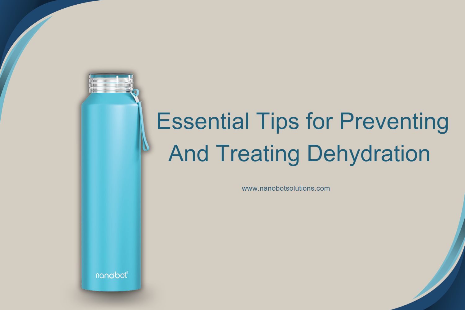 Essential Tips for Preventing and Treating Dehydration