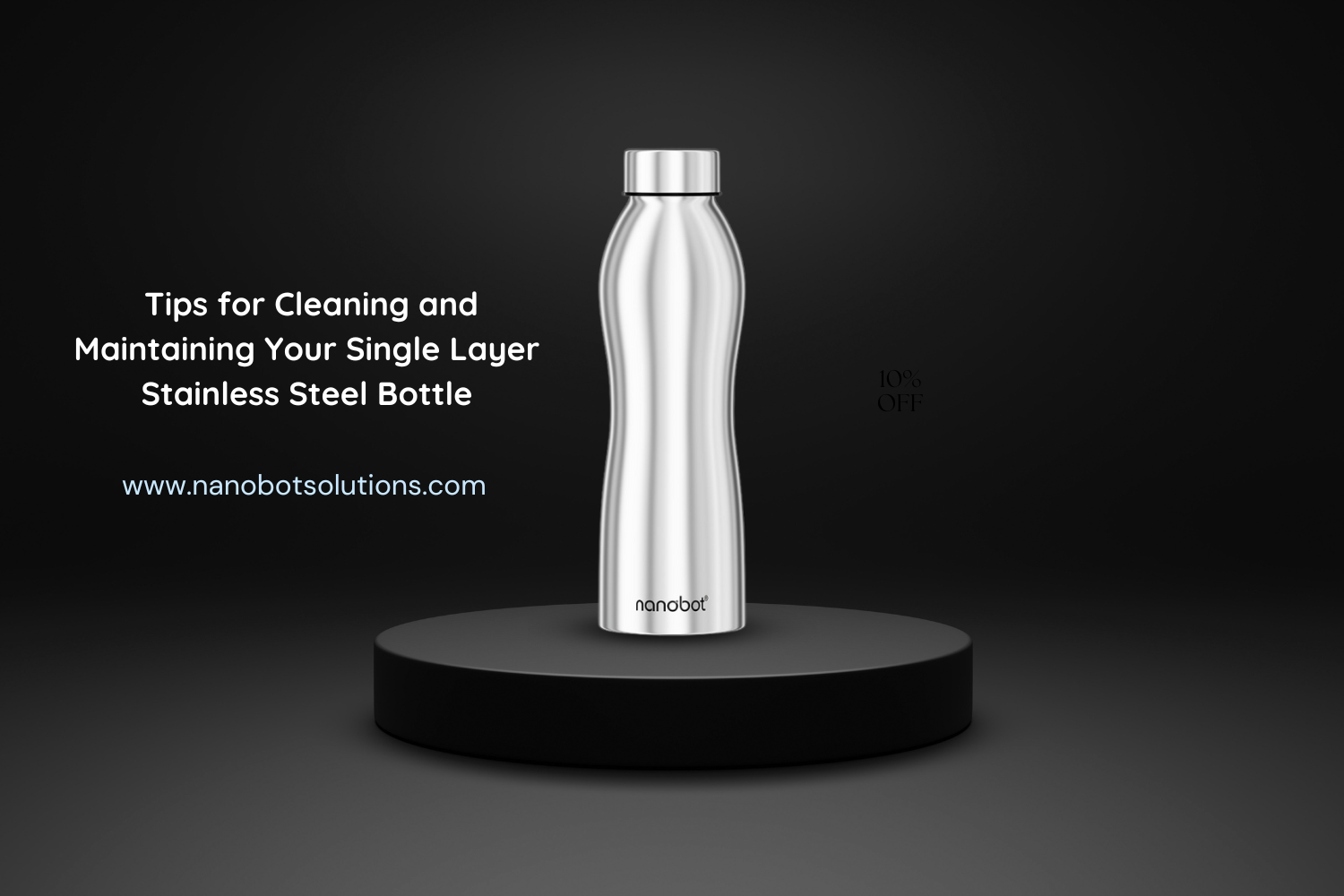 Tips for Cleaning and Maintaining Your Single Layer Stainless Steel Bottle 1500 × | Nanobot