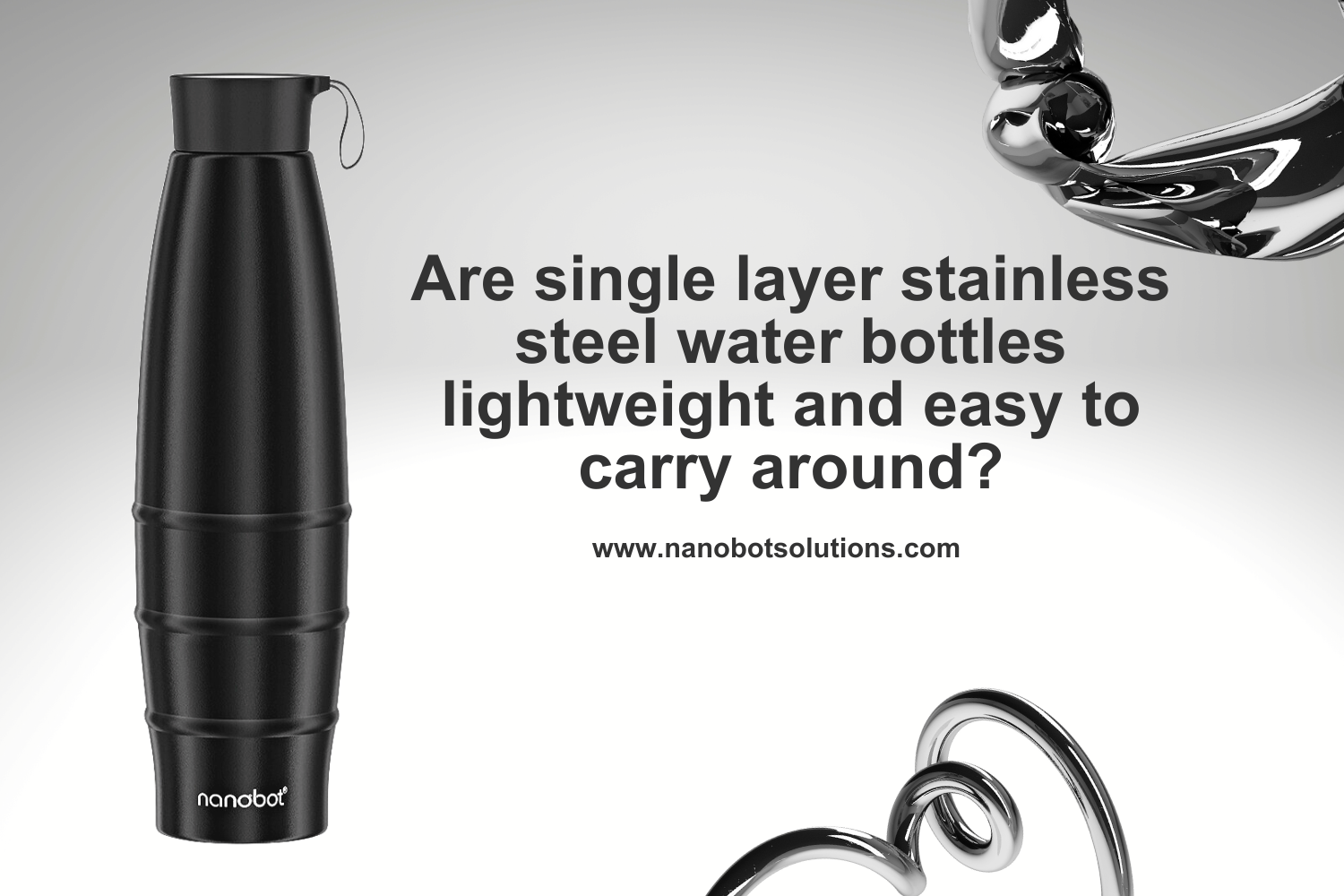 Are single layer stainless steel water bottles lightweight and easy to carry around?