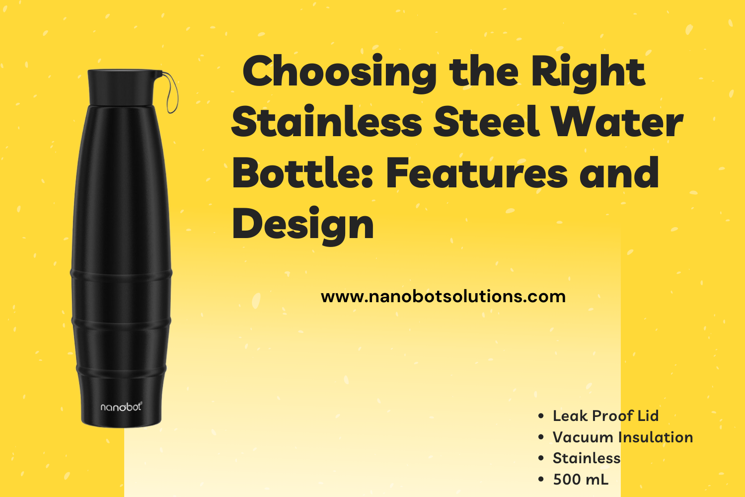 Choosing the Right Stainless Steel Water Bottle Features and Design | Nanobot