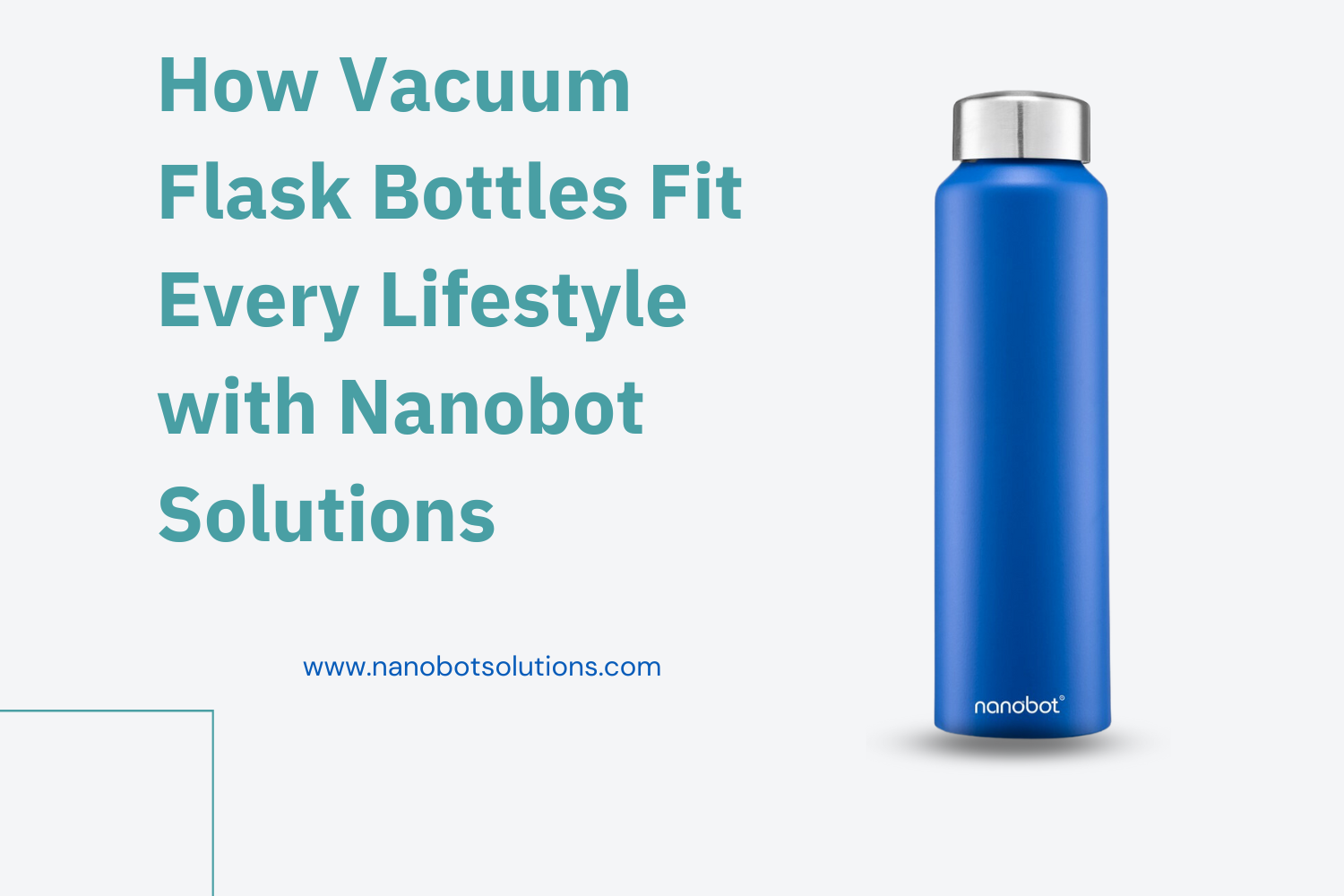 How Vacuum Flask Bottles Fit Every Lifestyle with Nanobot Solutions 1 | Nanobot