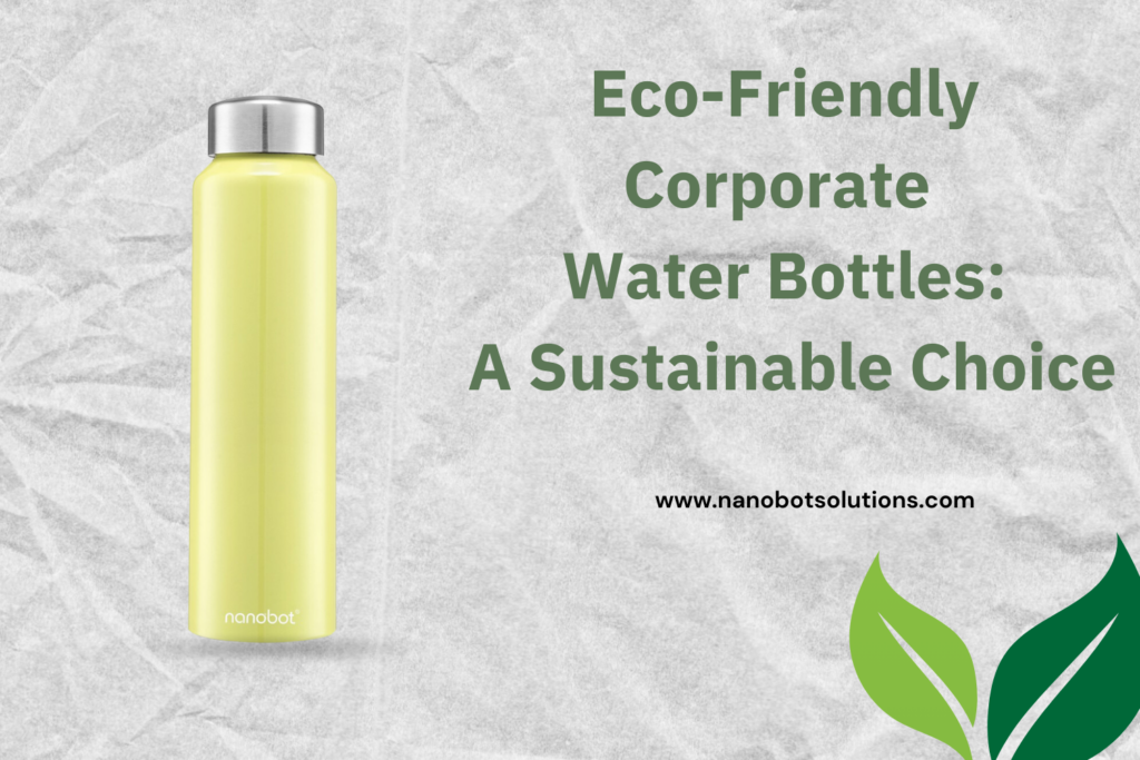 Eco-Friendly Corporate Water Bottles_ A Sustainable Choice