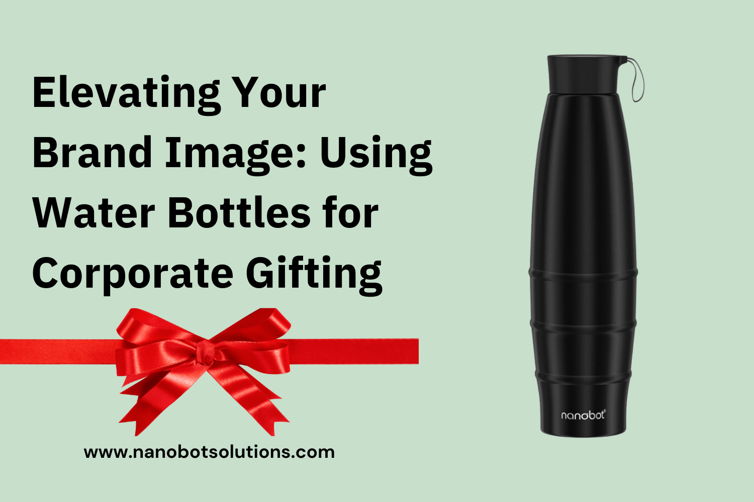 Elevating Your Brand Image: Using Water Bottles for Corporate Gifting