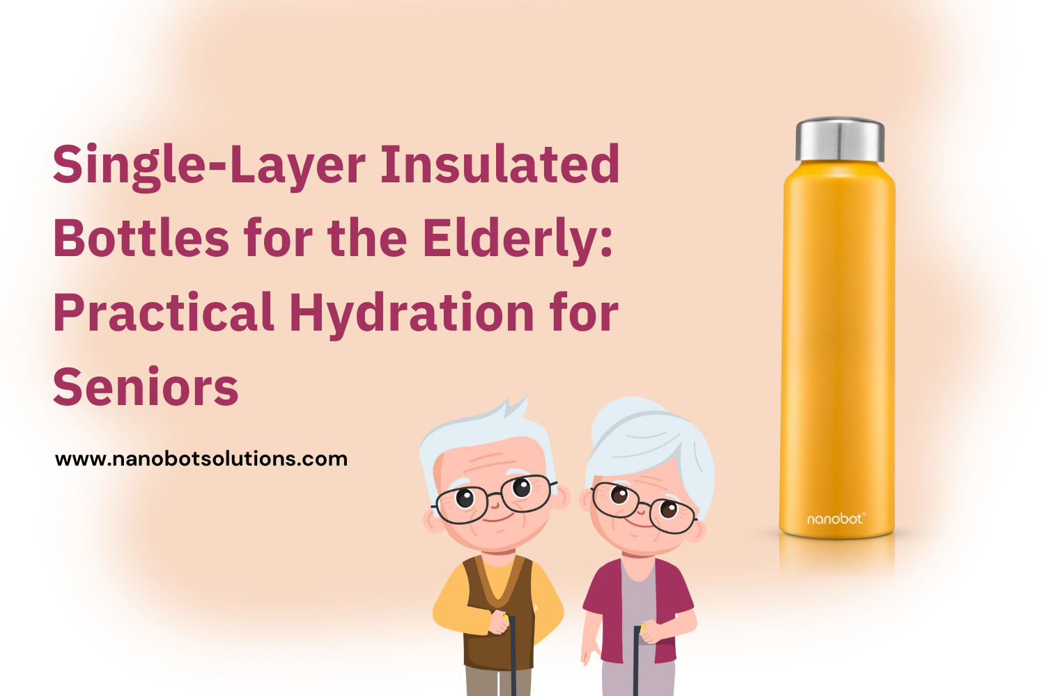 Single-Layer Insulated Bottles for the Elderly: Practical Hydration for Seniors