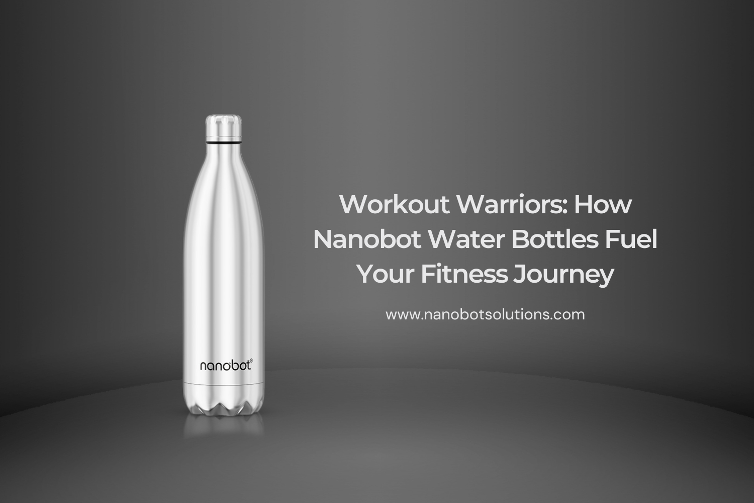Workout Warriors How Nanobot Water Bottles Fuel Your Fitness Journey | Nanobot